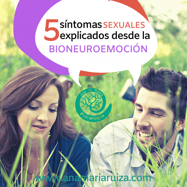 Amor y sexualidad: 5 síntomas sexuales en Bioneuroemoción